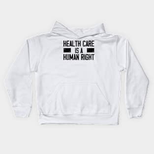 Health Care Is A Human Right, The Future is Female Kids Hoodie